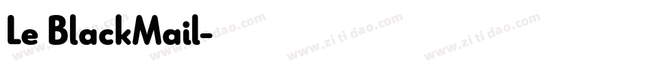 Le BlackMail字体转换